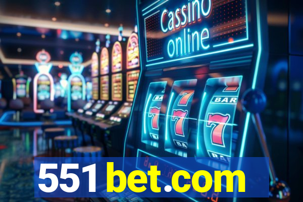 551 bet.com